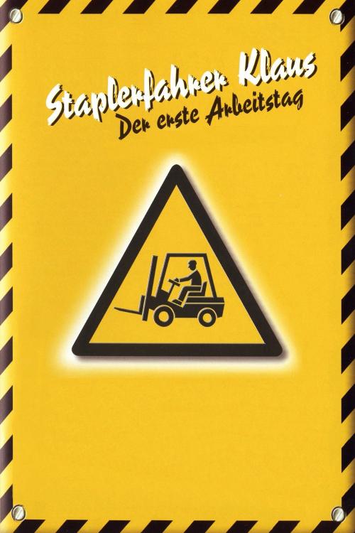 《铲车司机克劳斯——第一个工作日》电影封面