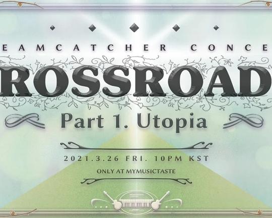 《DREAMCATCHER CONCERT [CROSSROADS] Part 1. Utopia》音乐封面