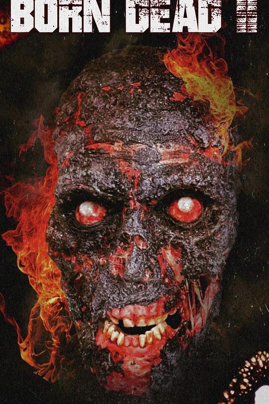 《Born Dead II》电影封面