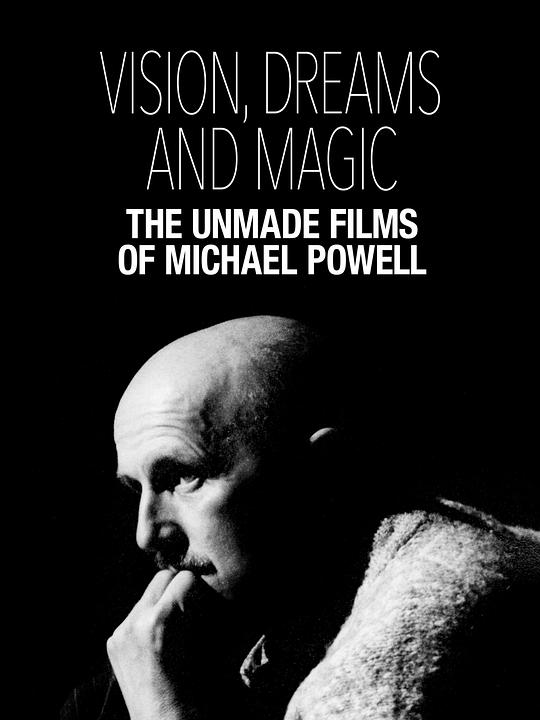 《Vision, Dreams and Magic: The Unmade Films of Michael Powell》电影封面