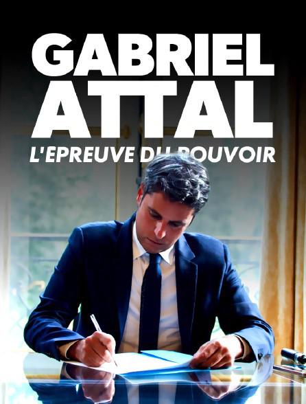 《Gabriel Attal, l’épreuve du pouvoir》电影封面