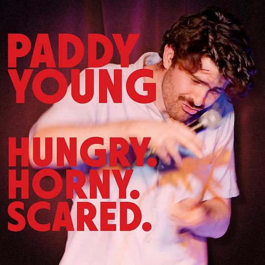 《Paddy Young: Hungry. Horny. Scared.》电影封面