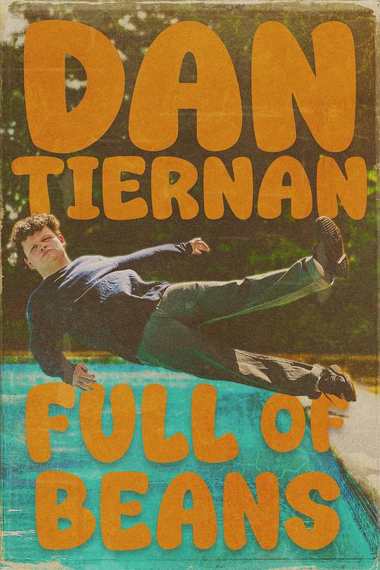 《Dan Tiernan: Full Of Beans》电影封面