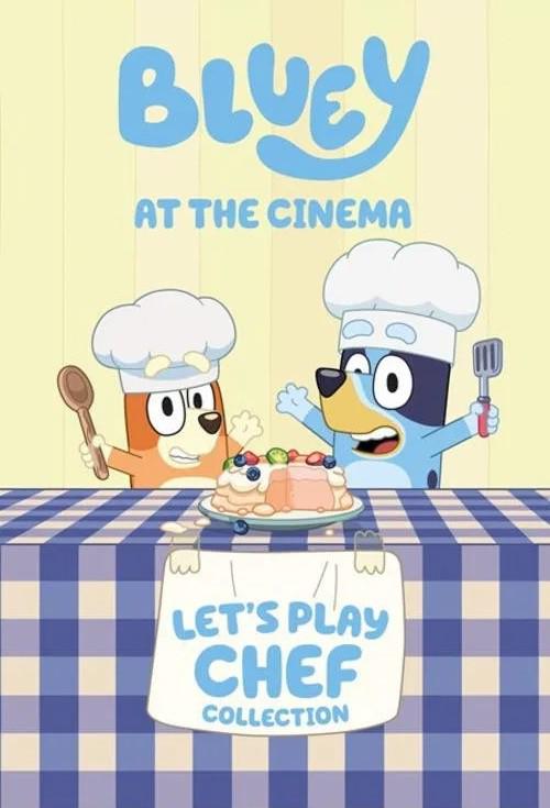 《Bluey at the Cinema: Let's Play Chef Collection》动画封面