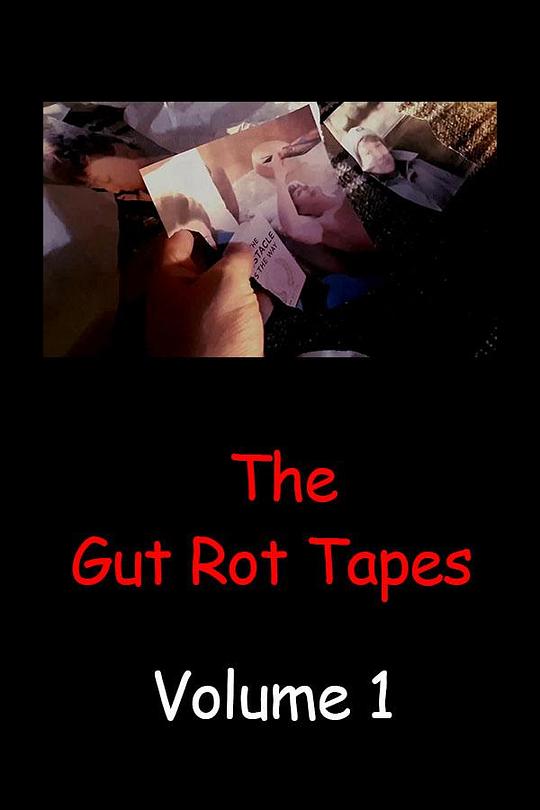 《The Gut Rot Tapes: Volume 1》电影封面