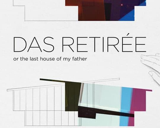 《Das Retirée (Or The Last House Of My Father)》电影封面