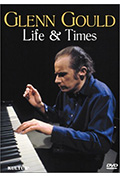 Glenn Gould - Life and Times封面